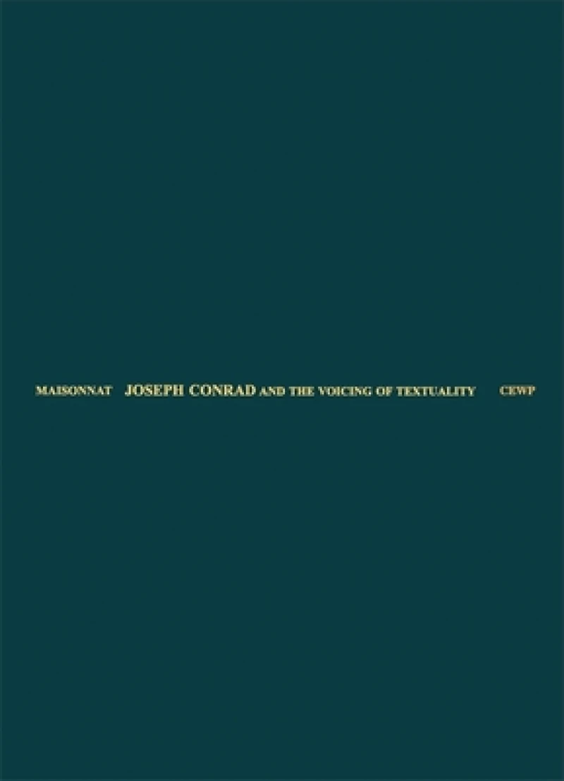Joseph Conrad and the Voicing of Textuality