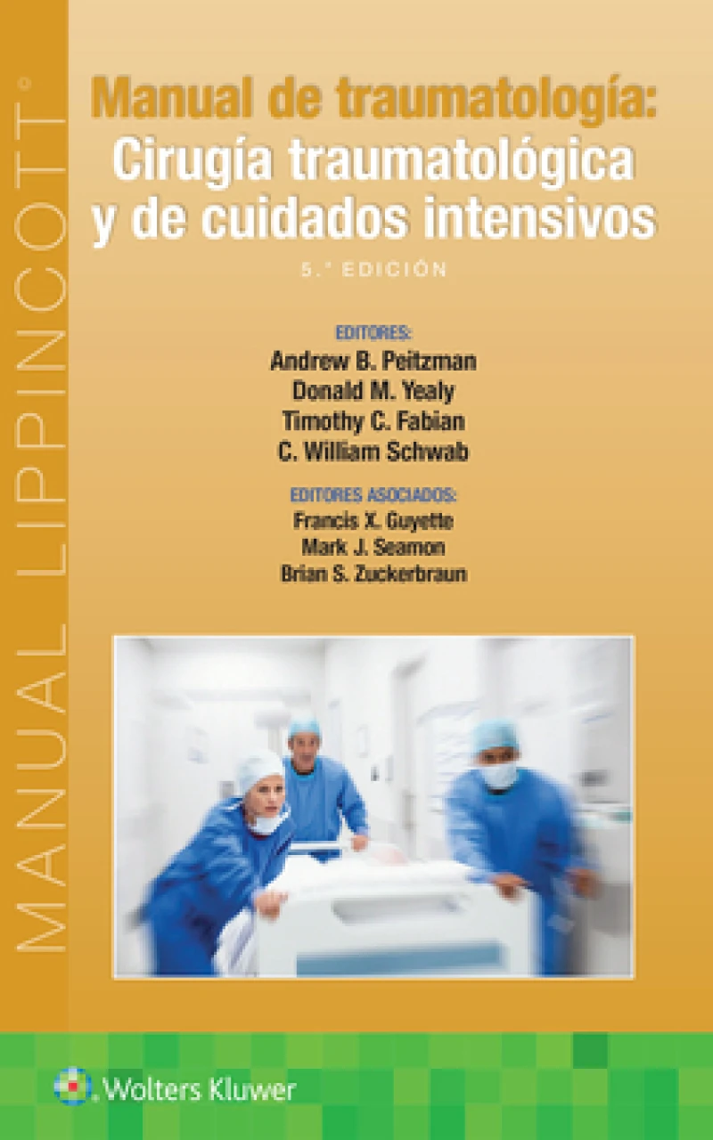 Manual de traumatologia. Cirugia traumatologica y de cuidados intensivos