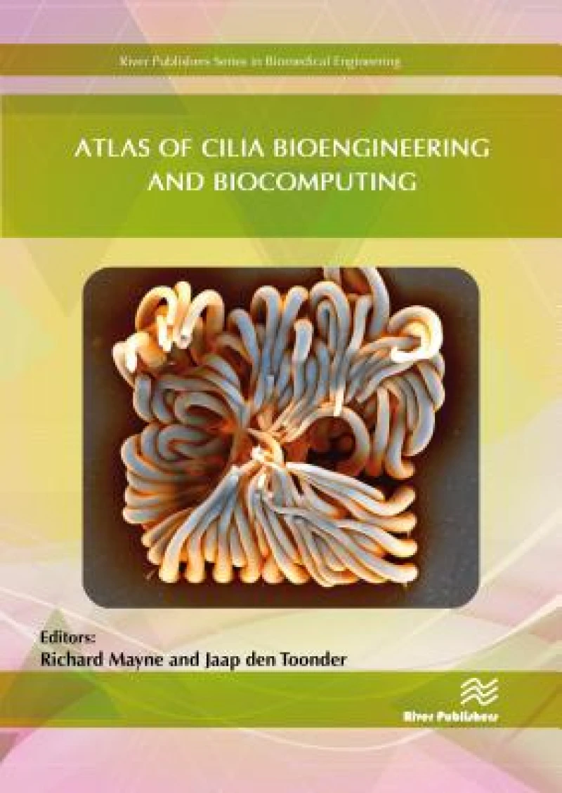 Atlas of Cilia Bioengineering and Biocomputing