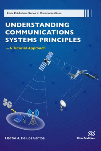 Understanding Communications Systems Principles—A Tutorial Approach