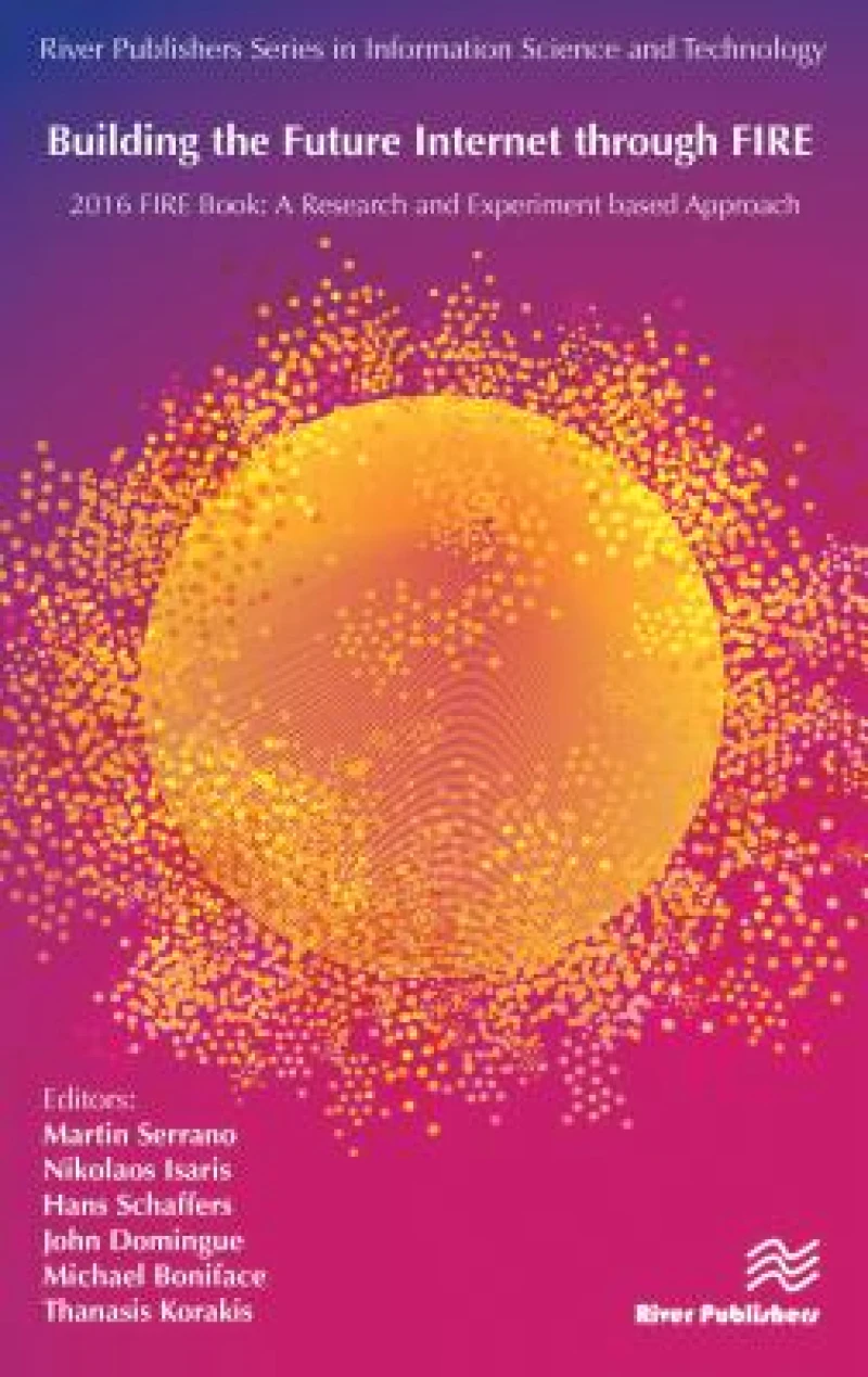 Building the Future Internet through FIRE