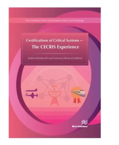 Certifications of Critical Systems – The CECRIS Experience