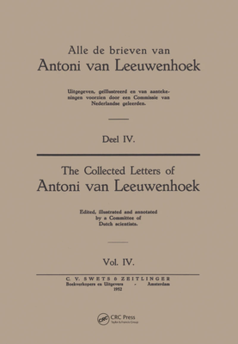 Collected Letters Van Leeuwenhoek, Volume 4