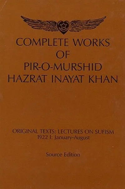Complete Works of Pir-O-Murshid Hazrat Inayat Khan