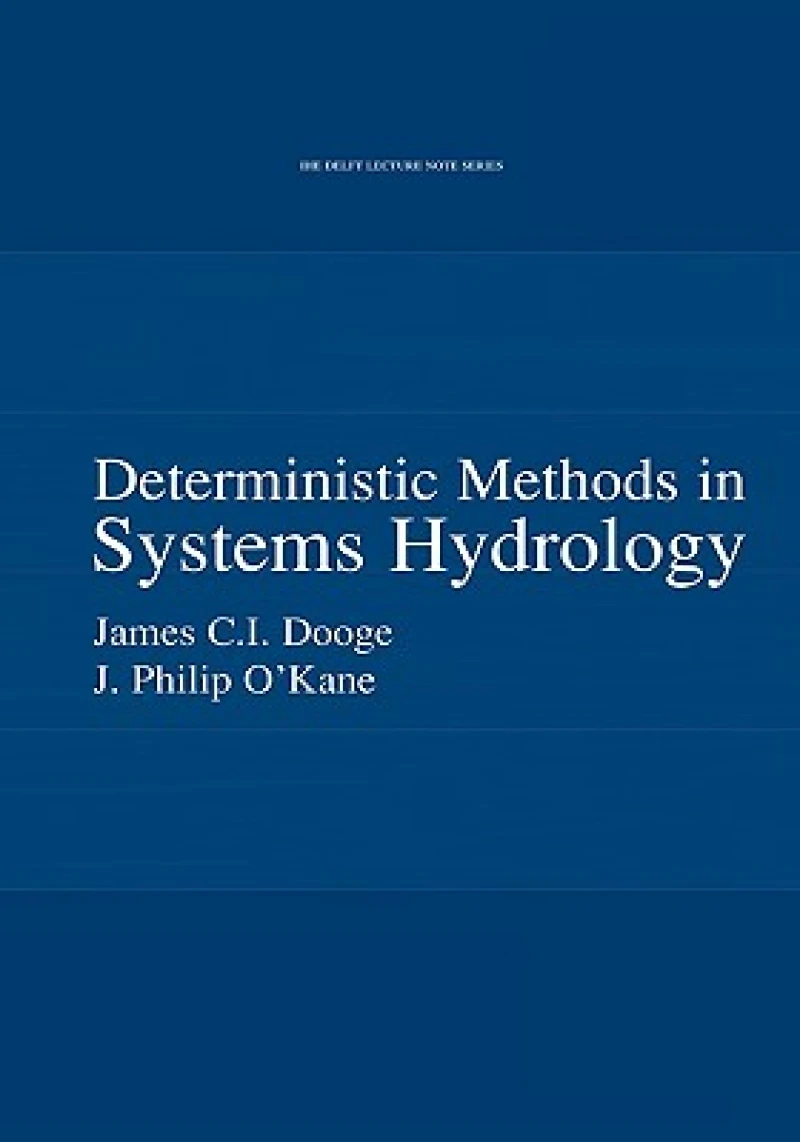 Deterministic Methods in Systems Hydrology