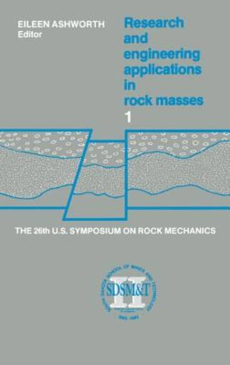 Proceedings of the 26th US Symposium on Rock Mechanics