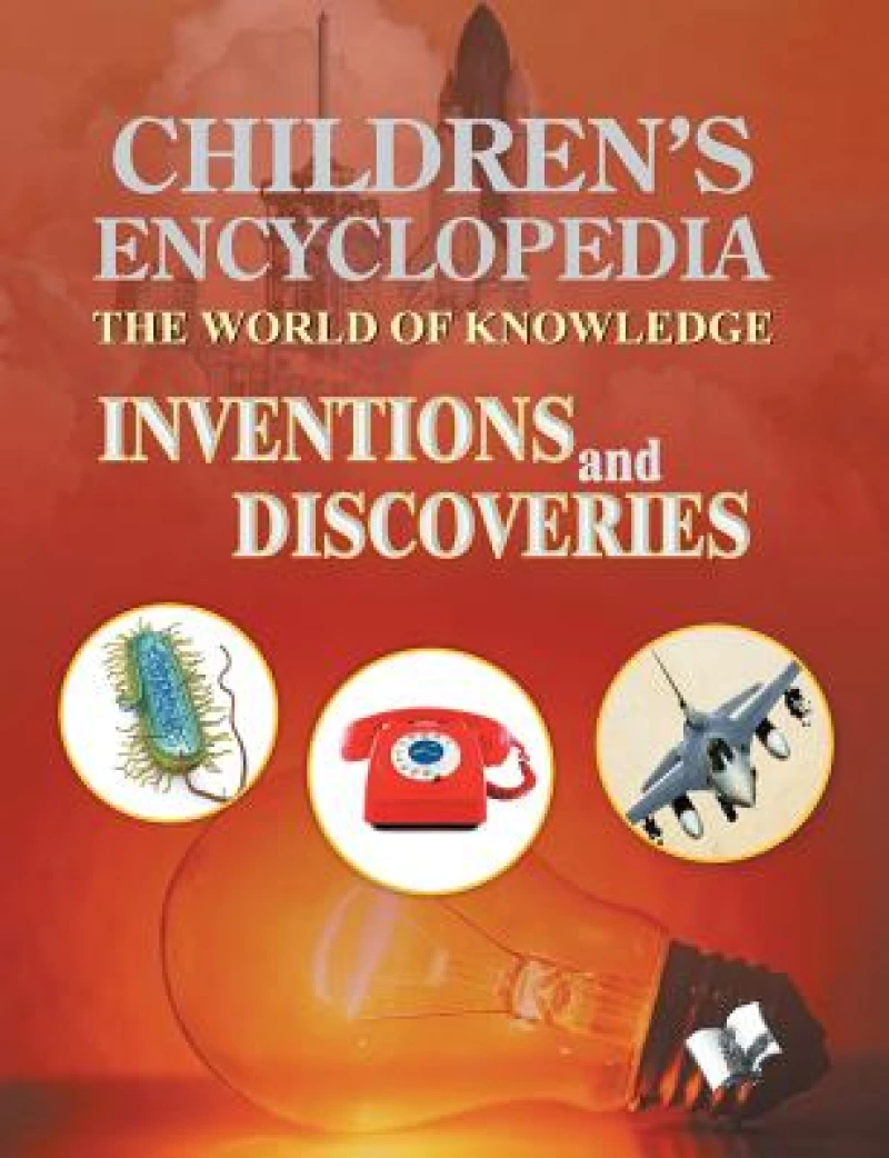 Children's Encyclopedia - Inventions and Discoveries