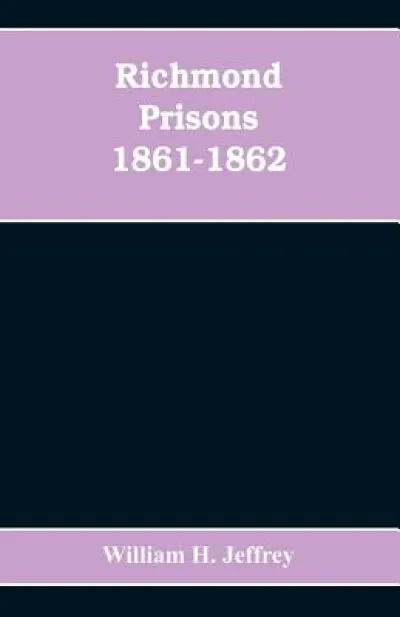 Richmond prisons 1861-1862