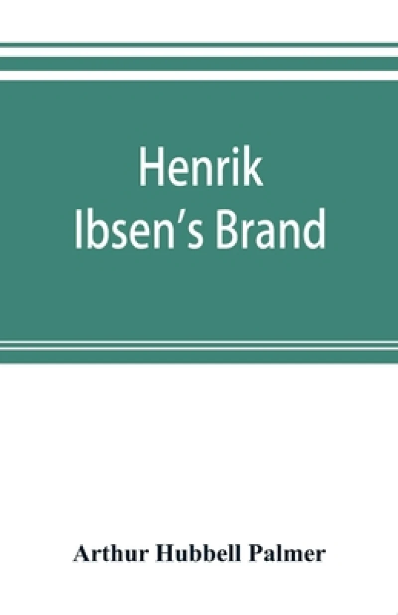 Henrik Ibsen's Brand