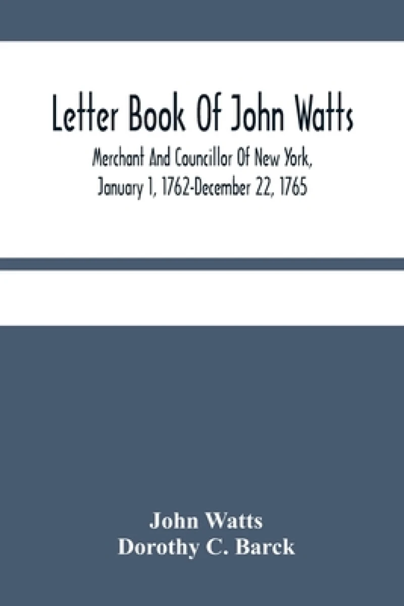 Letter Book Of John Watts