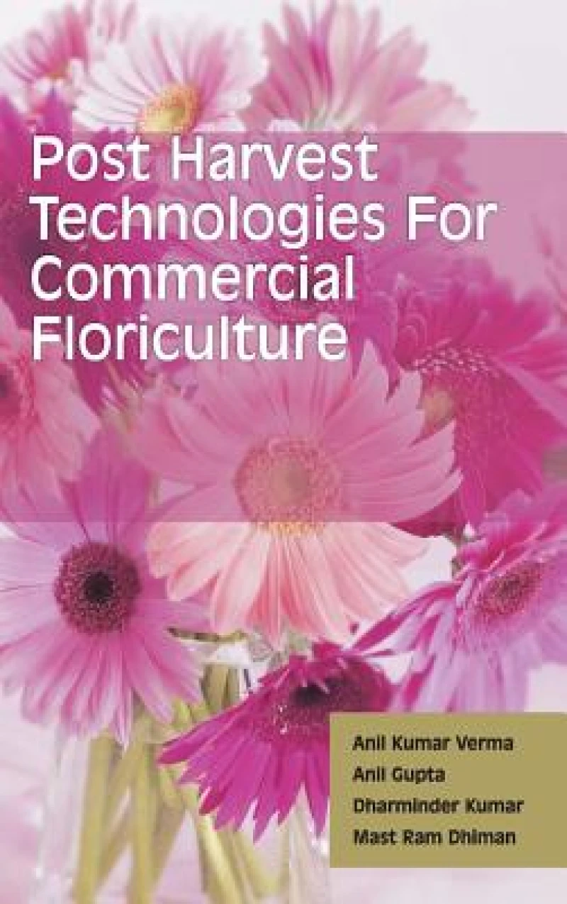 Postharvest Technologies for Commercial Floriculture