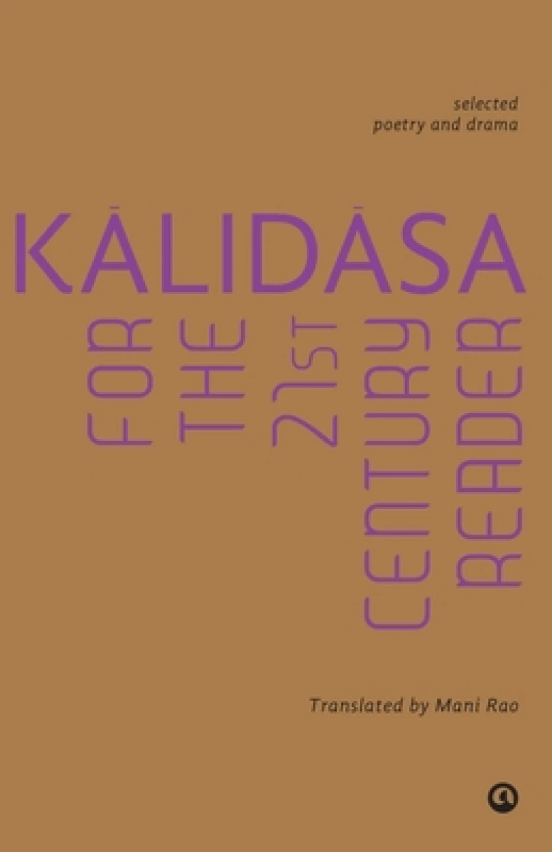 Kalidasa for the 21st Century Reader