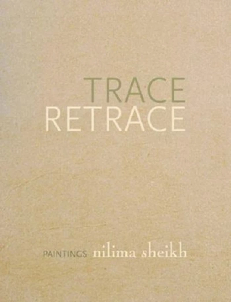 Trace Retrace – Paintings, Nilima Sheikh