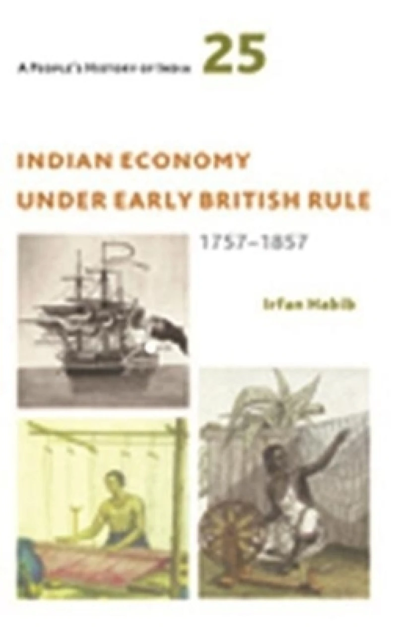 A People's History of India 25 – Indian Economy Under Early British Rule, 1757 –1857