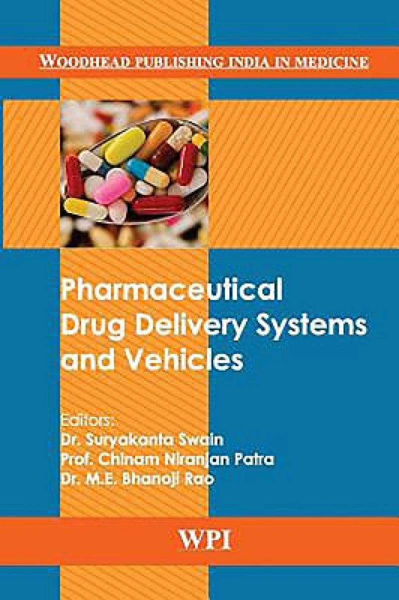 Pharmaceutical Drug Delivery Systems and Vehicles