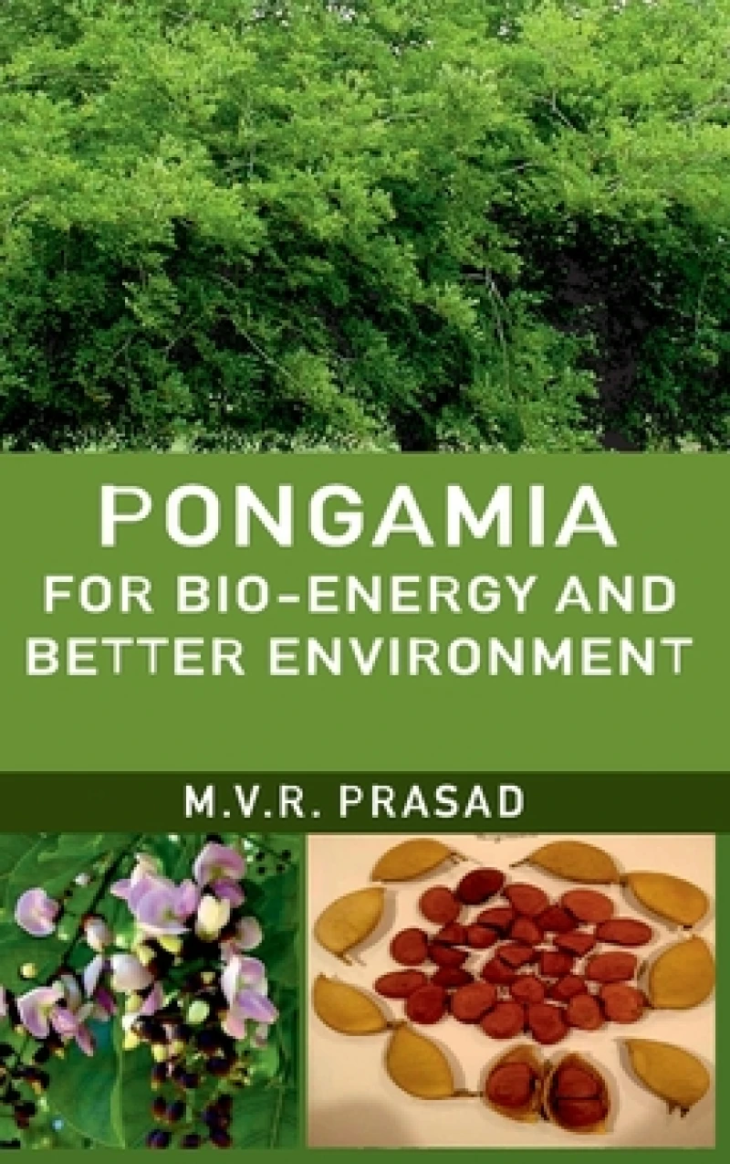 Pongamia for Bio-Energy and Better Environment