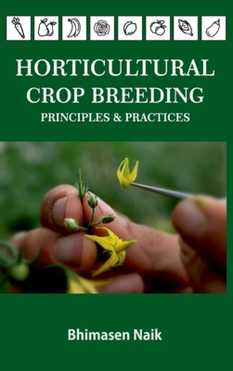 Horticultural Crop Breeding: Principles & Practices