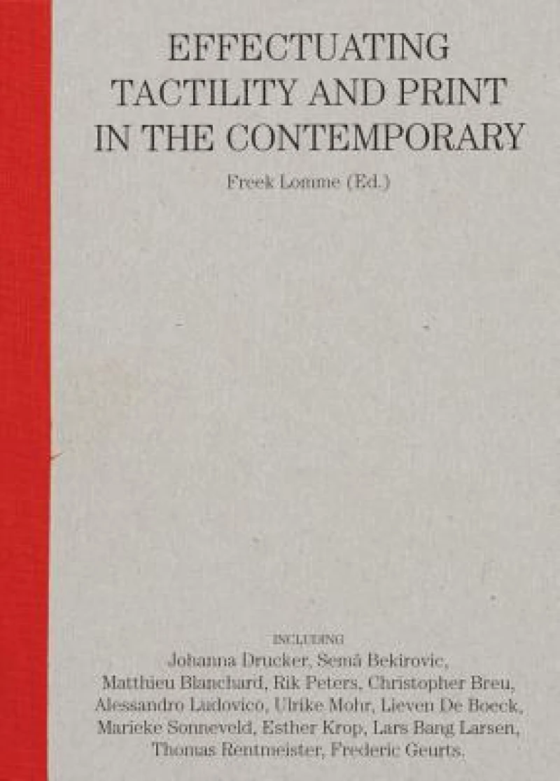 CAN YOU FEEL IT? – EFFECTUATING TACTILITY AND PRINT IN THE CONTEMPORARY