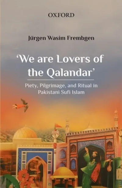 We Are Lovers of the Qalandar