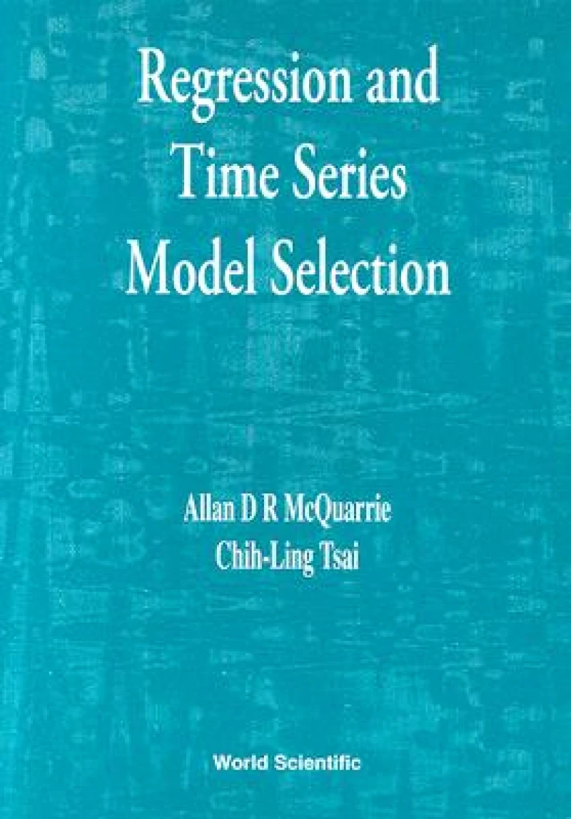 Regression And Time Series Model Selection