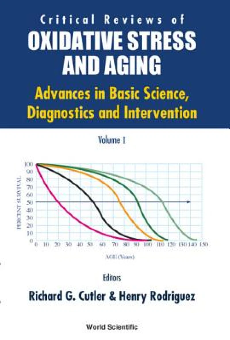 Critical Reviews Of Oxidative Stress And Aging: Advances In Basic Science, Diagnostics And Intervention (In 2 Volumes)