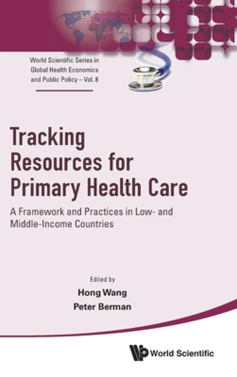 Tracking Resources For Primary Health Care: A Framework And Practices In Low- And Middle-income Countries