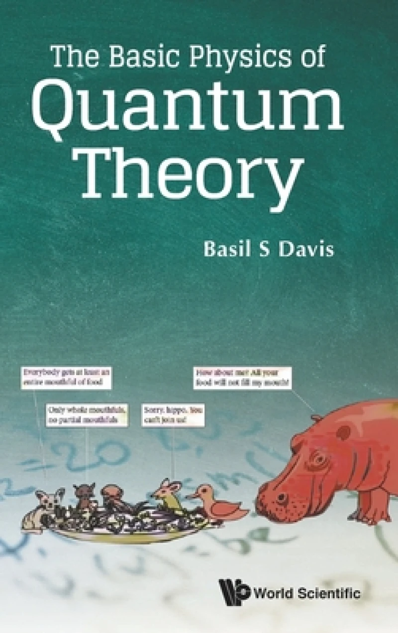 Basic Physics Of Quantum Theory, The