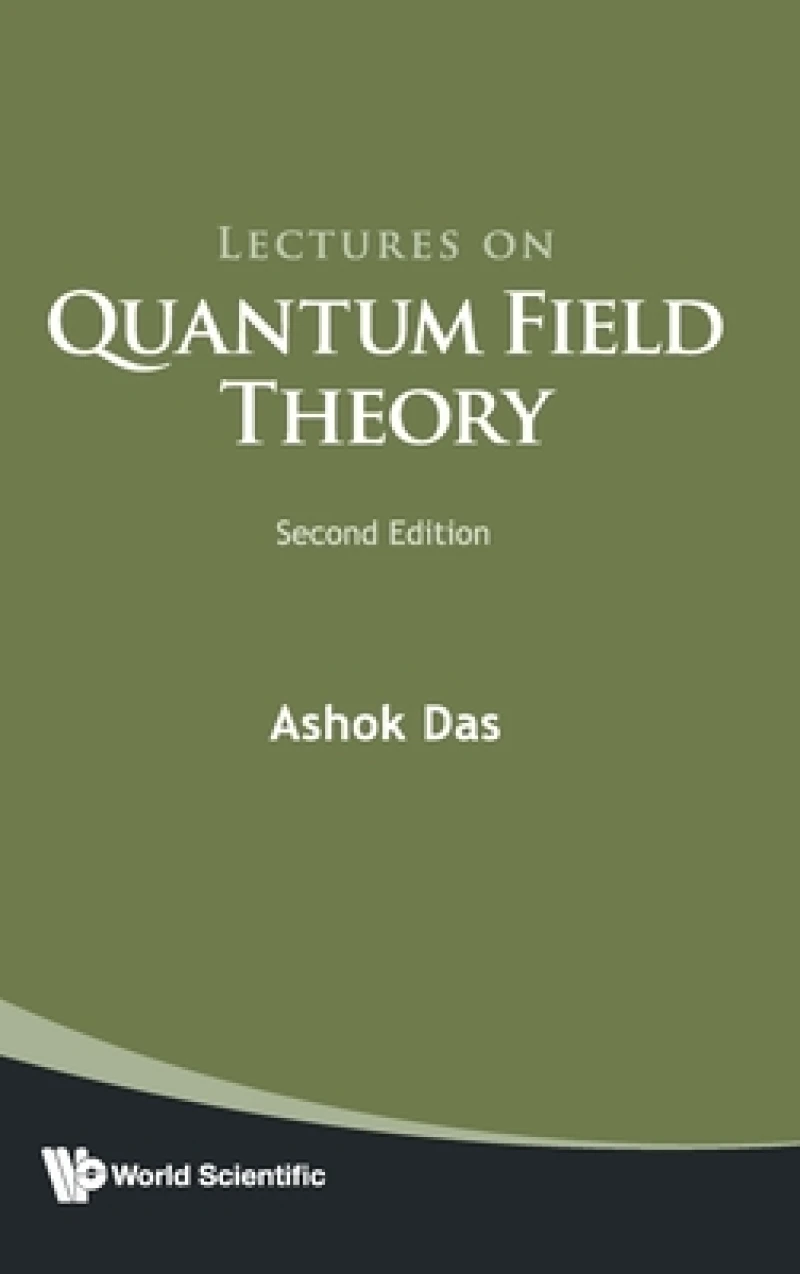 Lectures On Quantum Field Theory