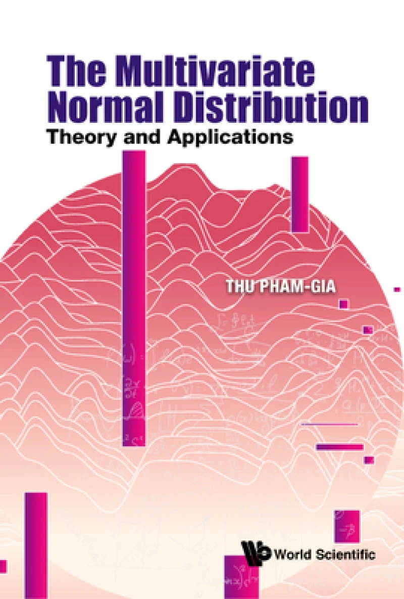 Multivariate Normal Distribution, The: Theory And Applications