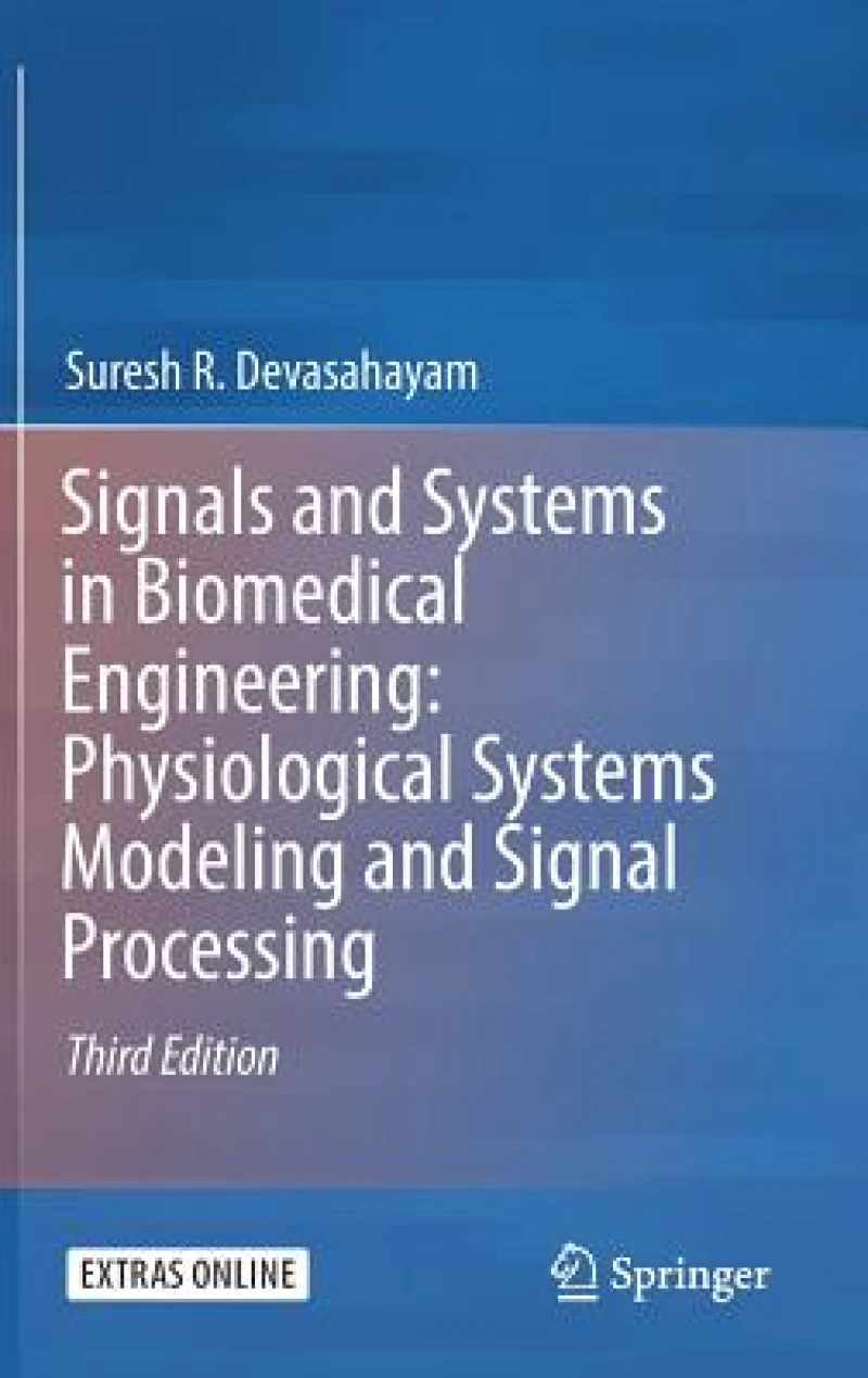Signals and Systems in Biomedical Engineering: Physiological Systems Modeling and Signal Processing