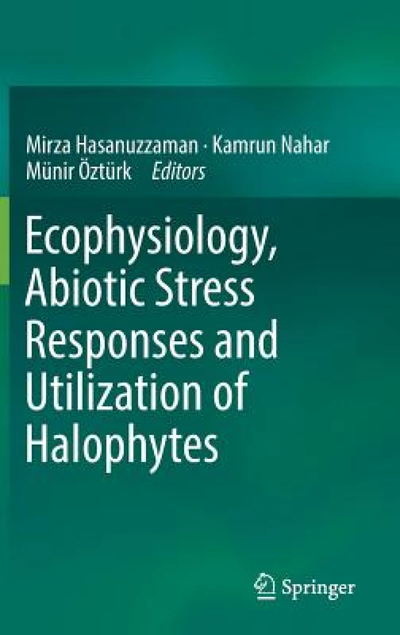 Ecophysiology, Abiotic Stress Responses and Utilization of Halophytes