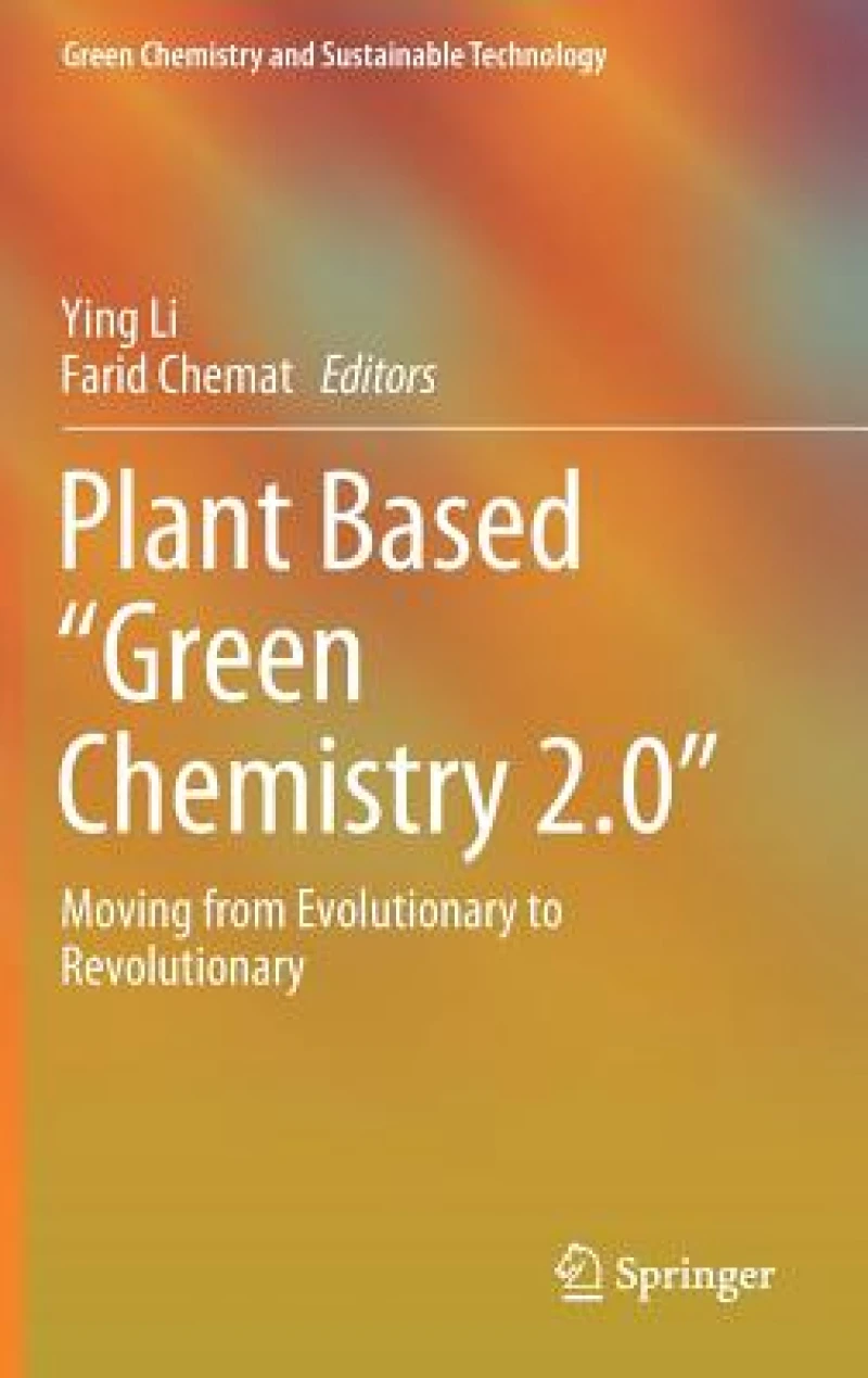 Plant Based “Green Chemistry 2.0”