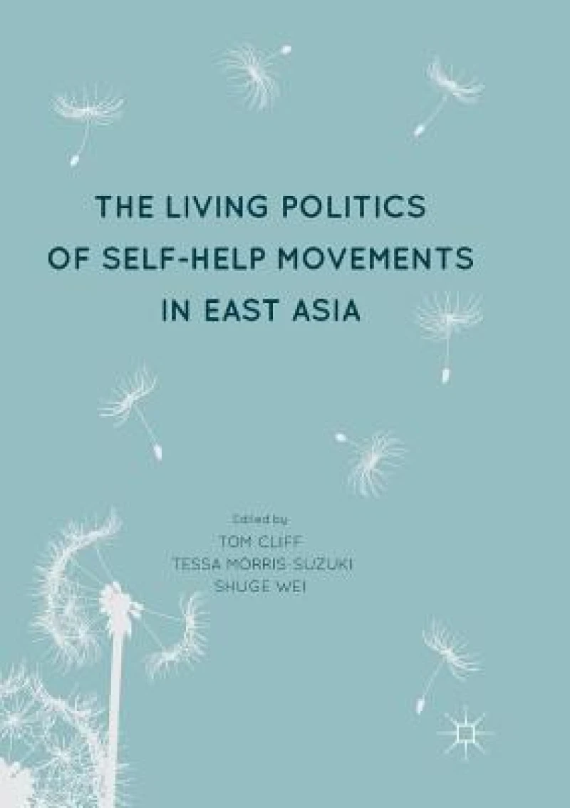 The Living Politics of Self-Help Movements in East Asia