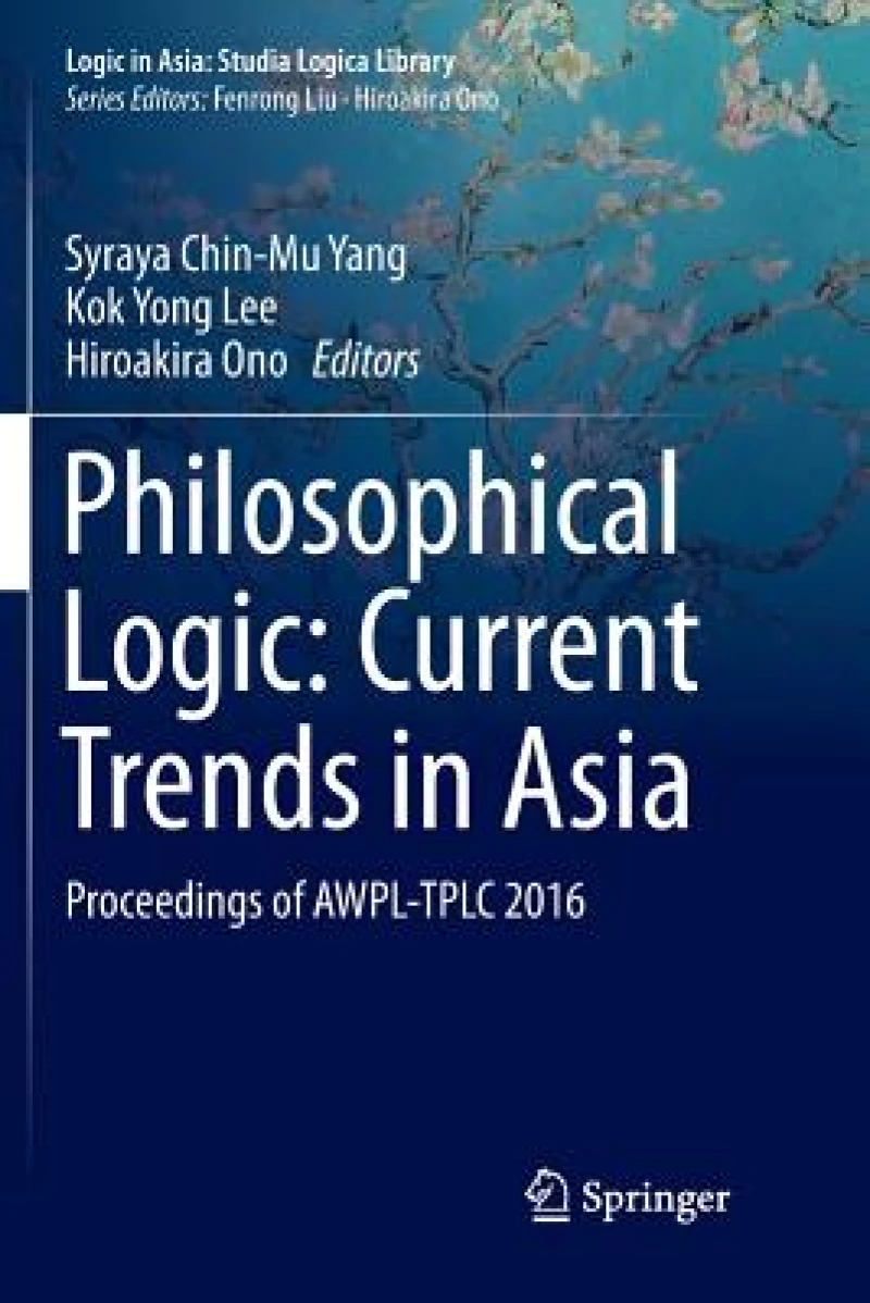 Philosophical Logic: Current Trends in Asia