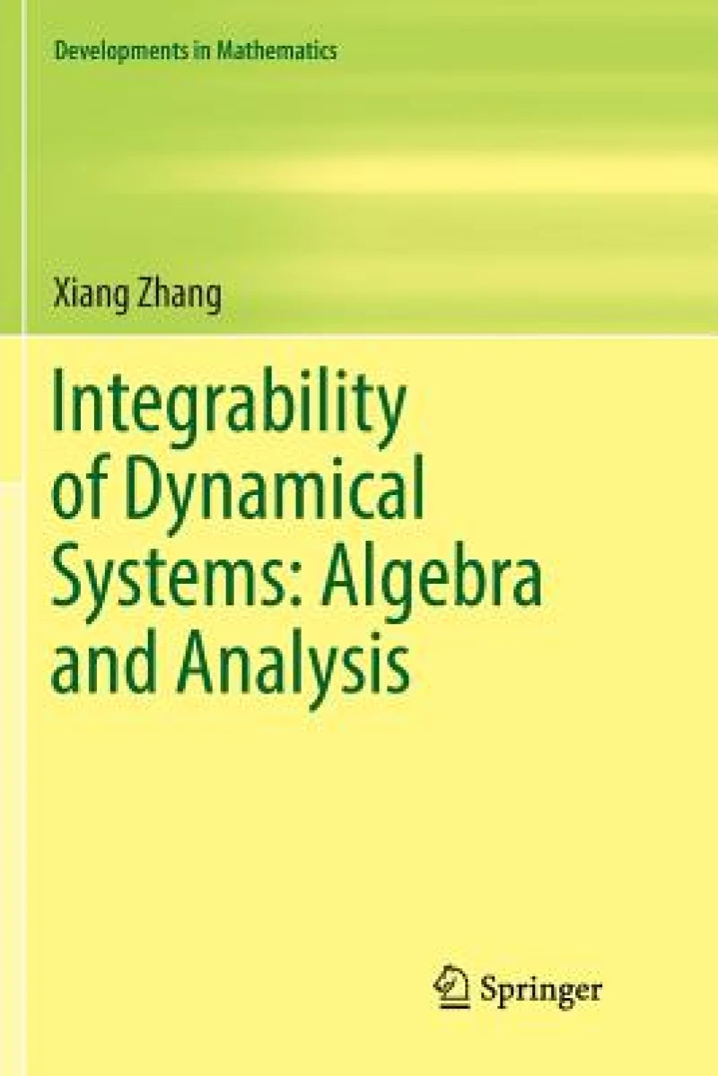 Integrability of Dynamical Systems: Algebra and Analysis