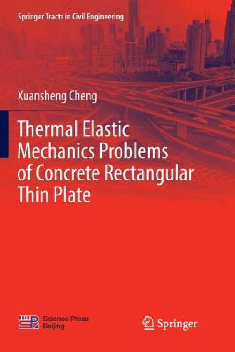 Thermal Elastic  Mechanics Problems of Concrete Rectangular Thin Plate