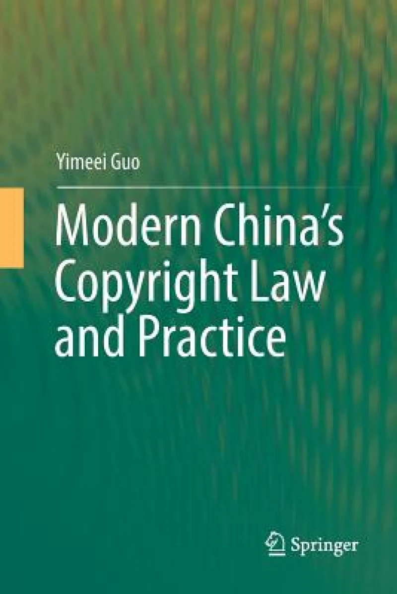 Modern China’s Copyright Law and Practice