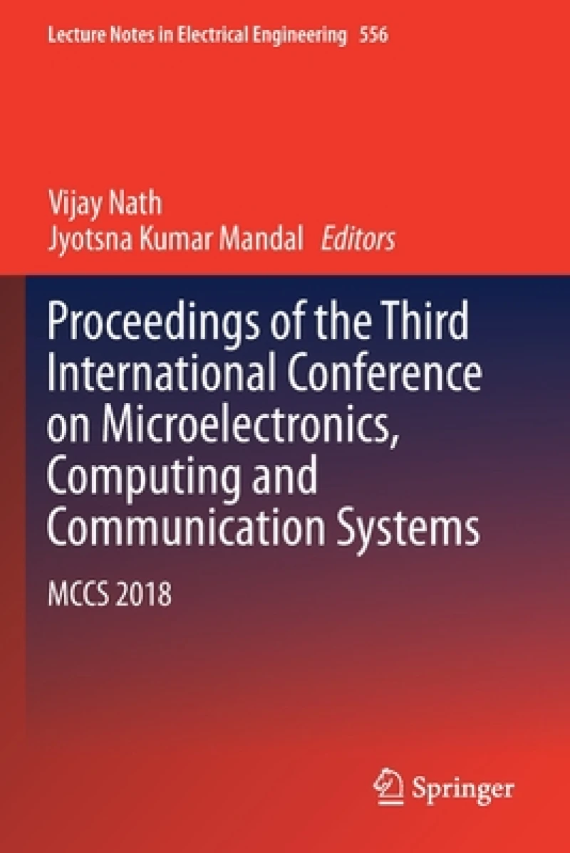 Proceedings of the Third International Conference on Microelectronics, Computing and Communication Systems