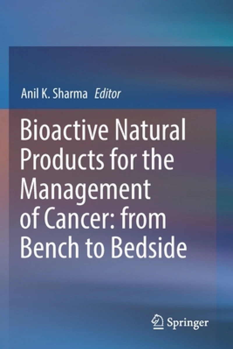 Bioactive Natural Products for the Management of Cancer: from Bench to Bedside