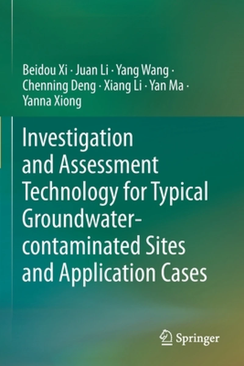 Investigation and Assessment Technology for Typical Groundwater-contaminated Sites and Application Cases