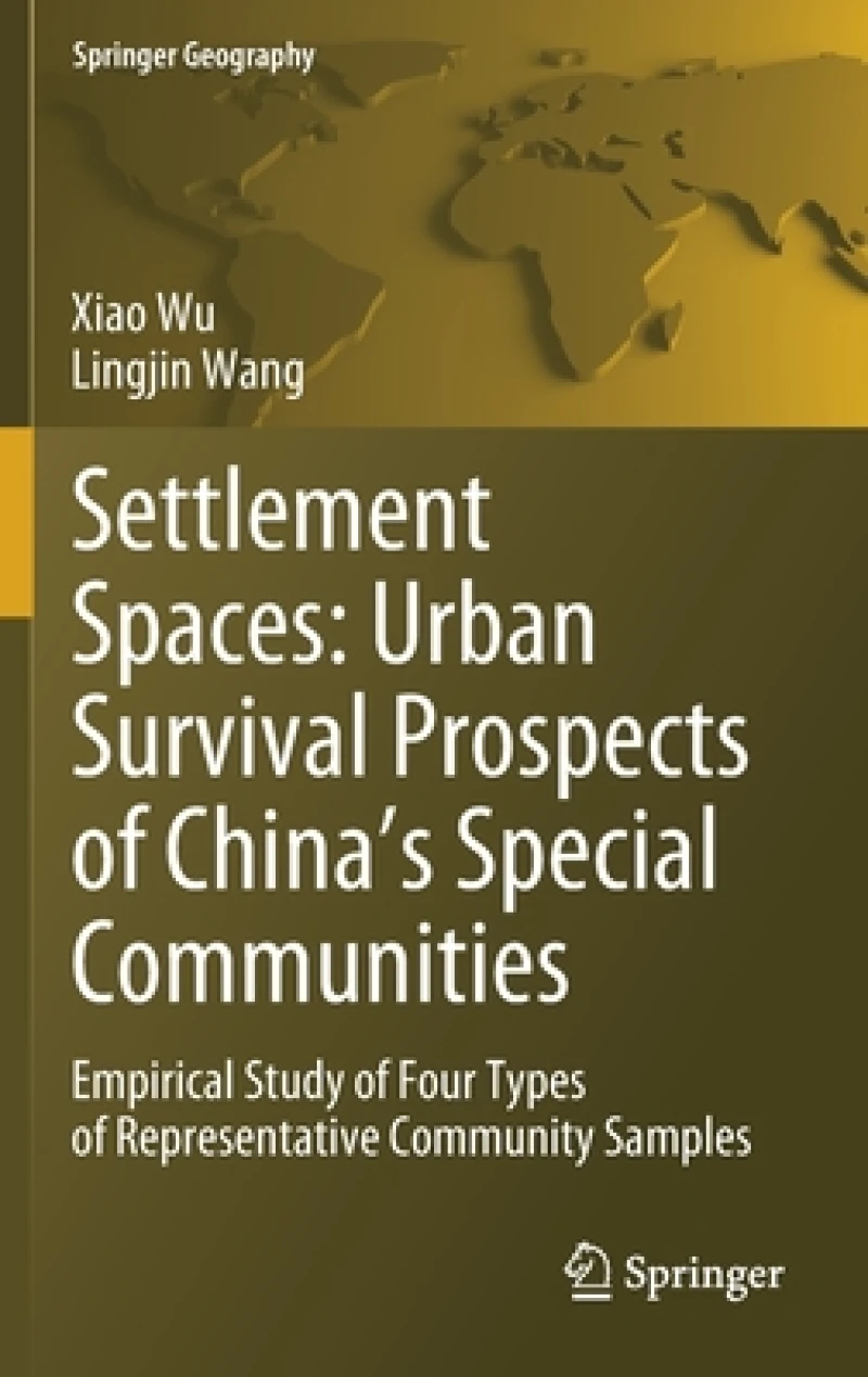 Settlement Spaces: Urban Survival Prospects of China’s Special Communities