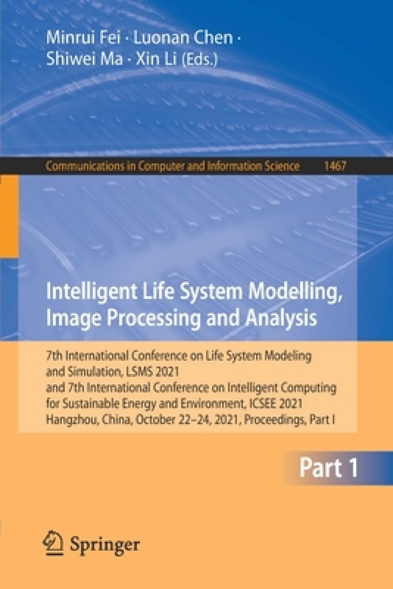 Intelligent Life System Modelling, Image Processing and Analysis