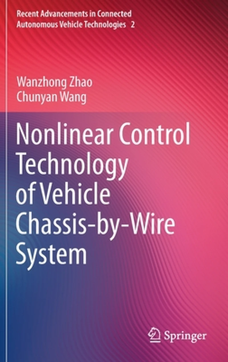 Nonlinear Control Technology of Vehicle Chassis-by-Wire System