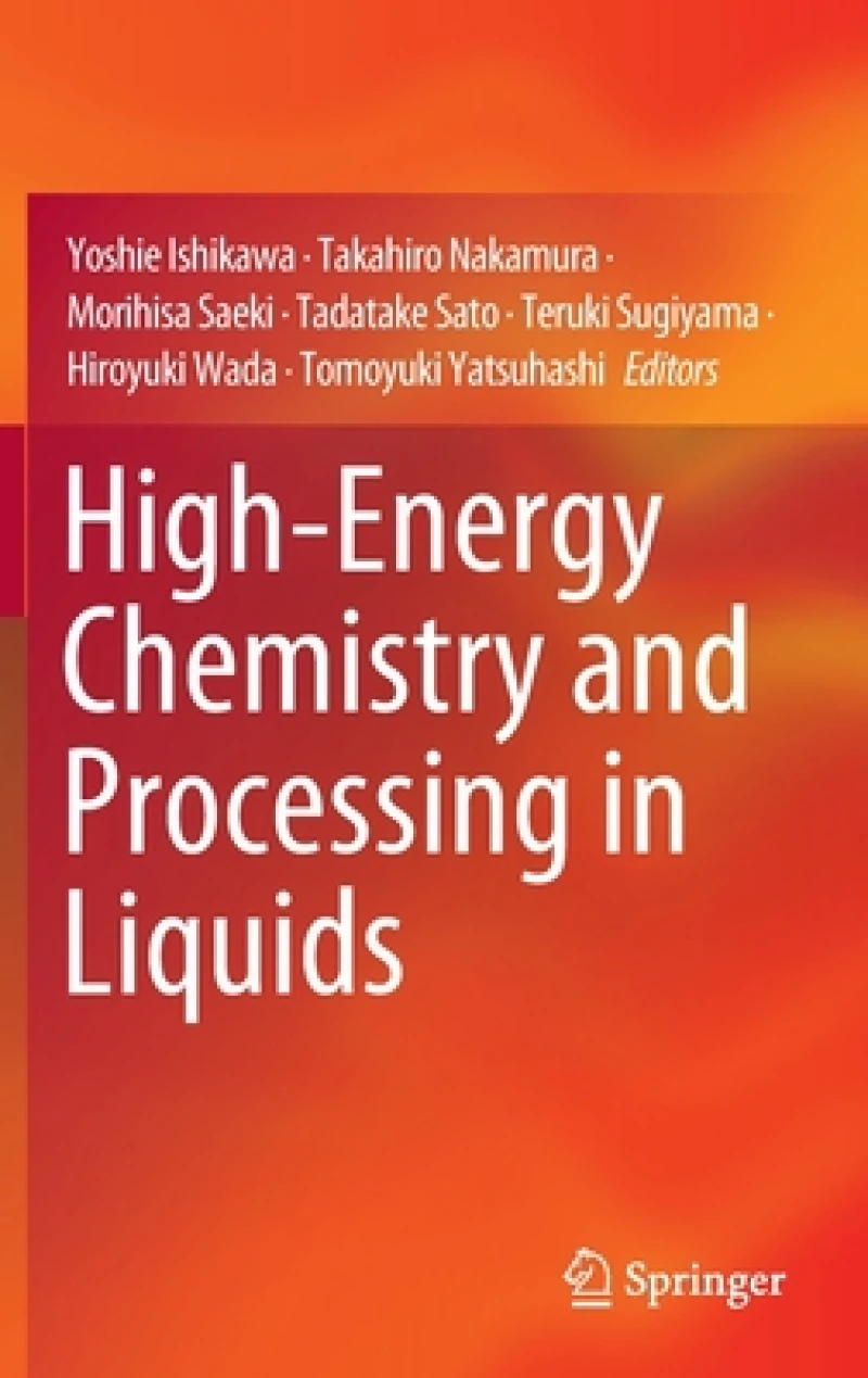 High-Energy Chemistry and Processing in Liquids