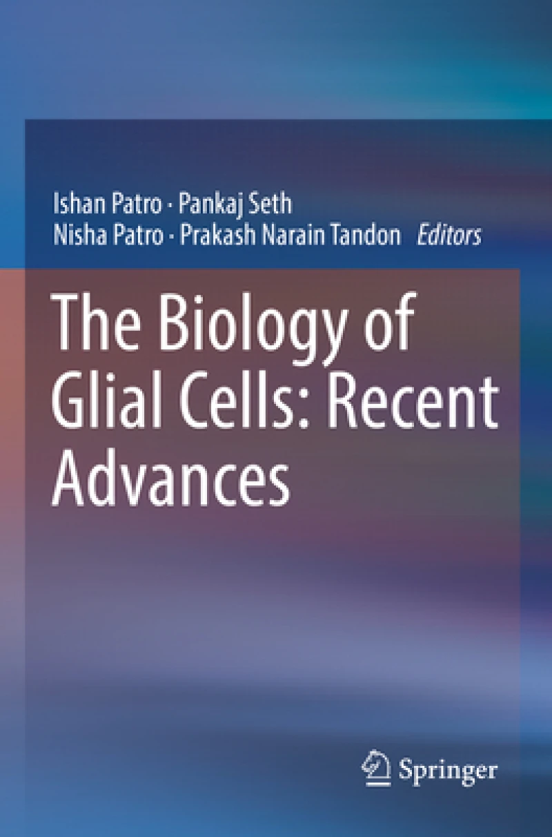The Biology of Glial Cells: Recent Advances