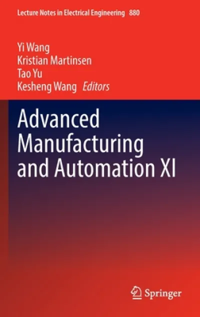 Advanced Manufacturing and Automation XI
