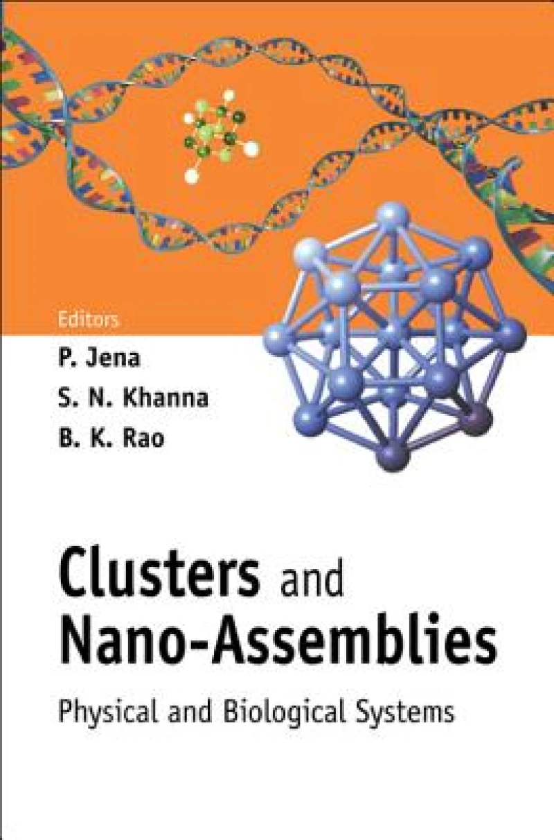 Clusters And Nano-assemblies: Physical And Biological Systems