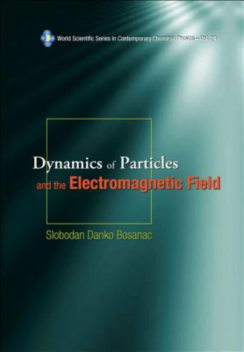 Dynamics Of Particles And The Electromagnetic Field (With Cd-rom)