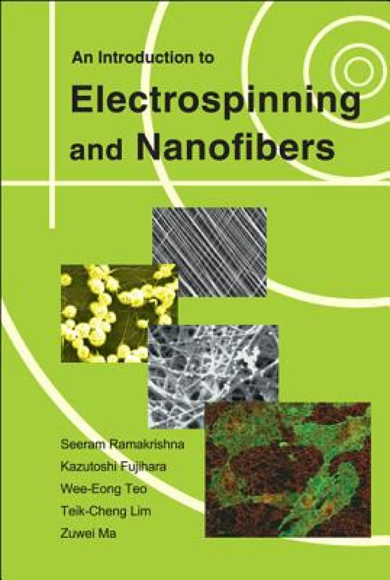 Introduction To Electrospinning And Nanofibers, An