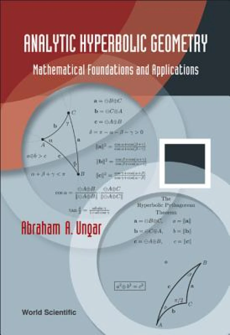Analytic Hyperbolic Geometry: Mathematical Foundations And Applications